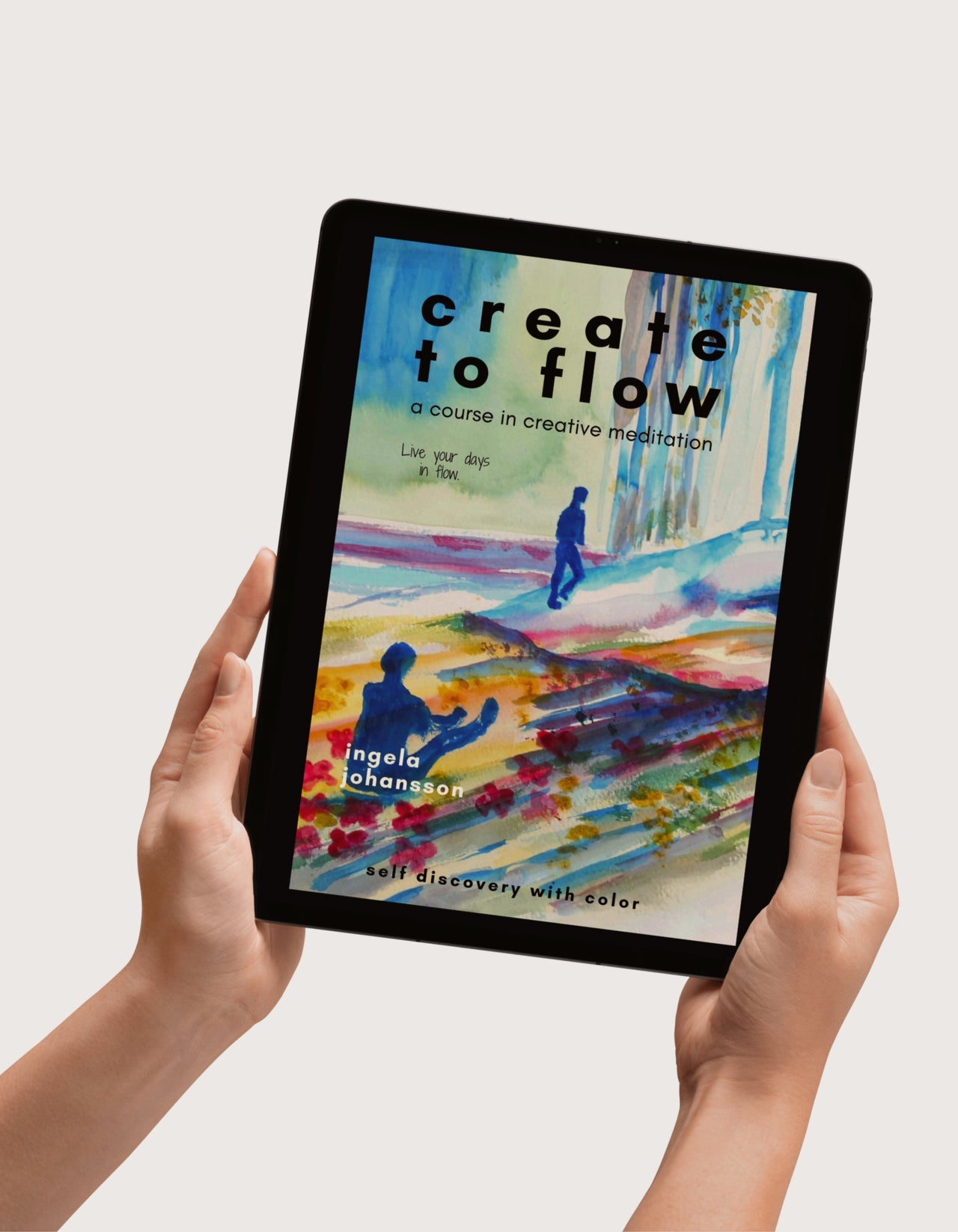 Create to Flow E-book on iPad — A Course in Creative Meditation by Ingela Johansson